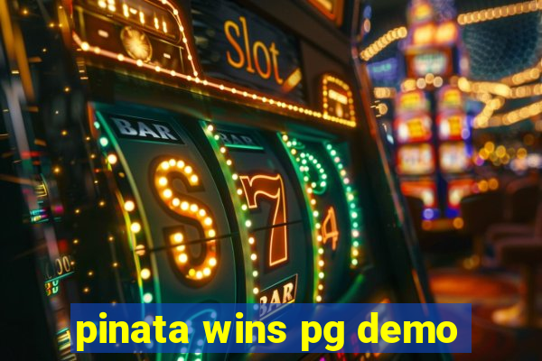 pinata wins pg demo